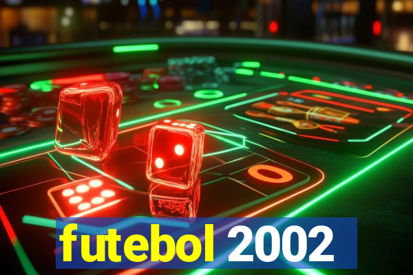 futebol 2002